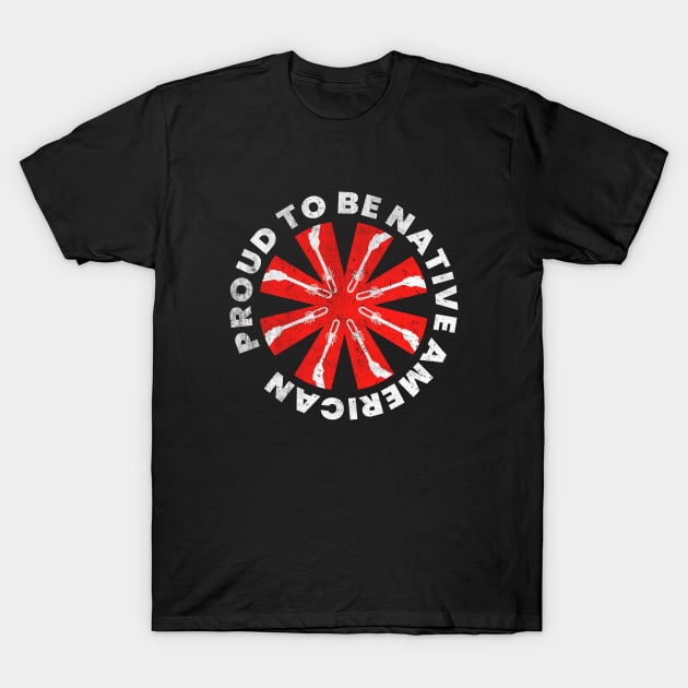 Proud to be Native American Round Text Design 1 T-Shirt by Eyanosa